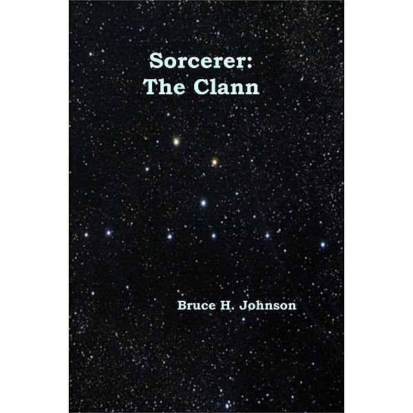 Sorcerer: The Clann / Sorcerer, Bruce H Johnson