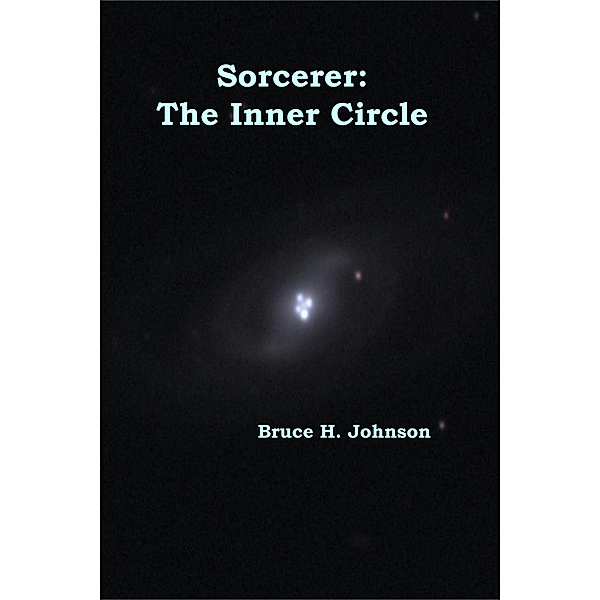 Sorcerer: The Inner Circle / Sorcerer, Bruce H Johnson