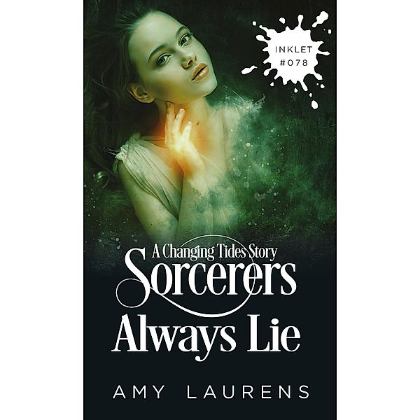 Sorcerers Always Lie (Inklet, #78) / Inklet, Amy Laurens