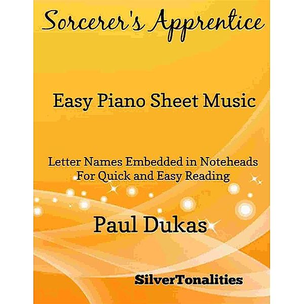 Sorcerer's Apprentice Easy Piano Sheet Music, Silvertonalities