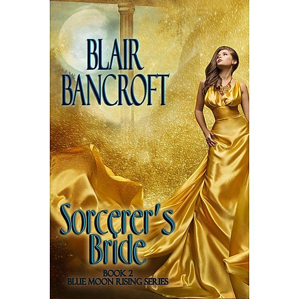 Sorcerer's Bride, Blair Bancroft