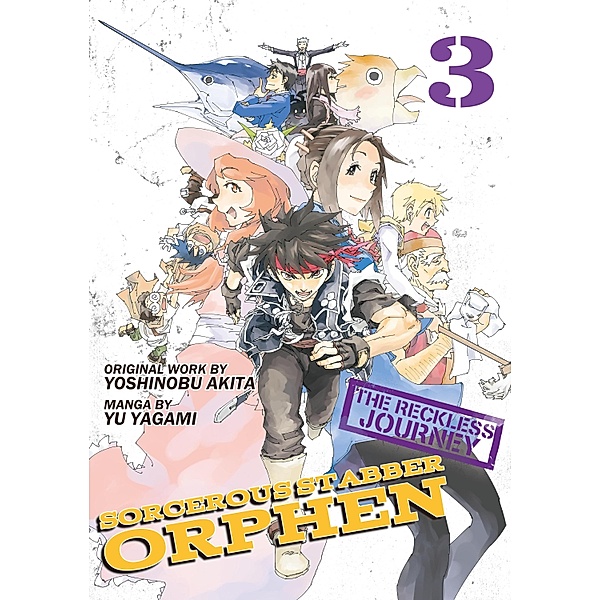 Sorcerous Stabber Orphen: The Reckless Journey Volume 3 / Sorcerous Stabber Orphen: The Reckless Journey Bd.3, Yu Yagami