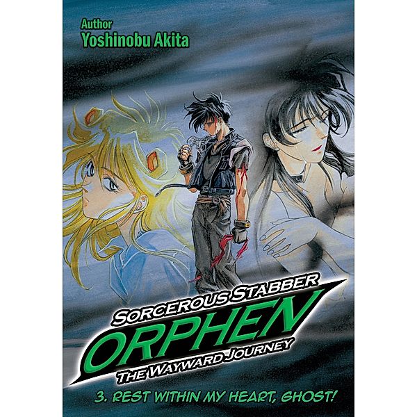 Sorcerous Stabber Orphen: The Wayward Journey Volume 3 / Sorcerous Stabber Orphen: The Wayward Journey Bd.3, Yoshinobu Akita