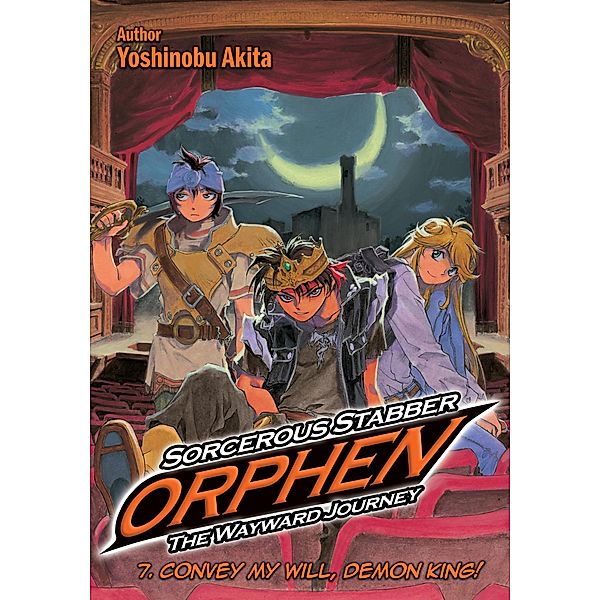 Sorcerous Stabber Orphen: The Wayward Journey Volume 7 / Sorcerous Stabber Orphen: The Wayward Journey Bd.7, Yoshinobu Akita