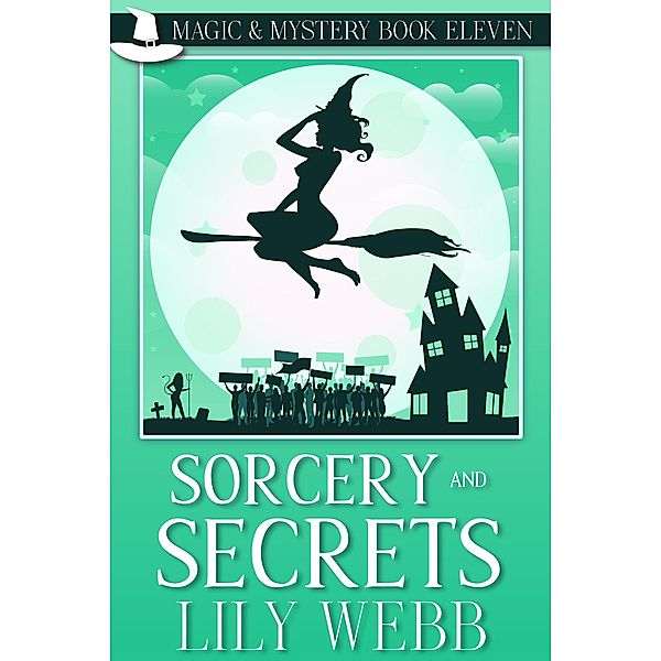 Sorcery and Secrets (Magic & Mystery, #11) / Magic & Mystery, Lily Webb