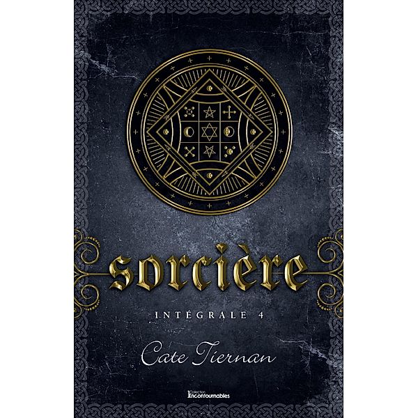 Sorcière - Intégrale 4 (Livre 10, 11 et 12), Tiernan Cate Tiernan