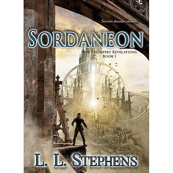 Sordaneon (The Triempery Revelations, #1) / The Triempery Revelations, L. L. Stephens