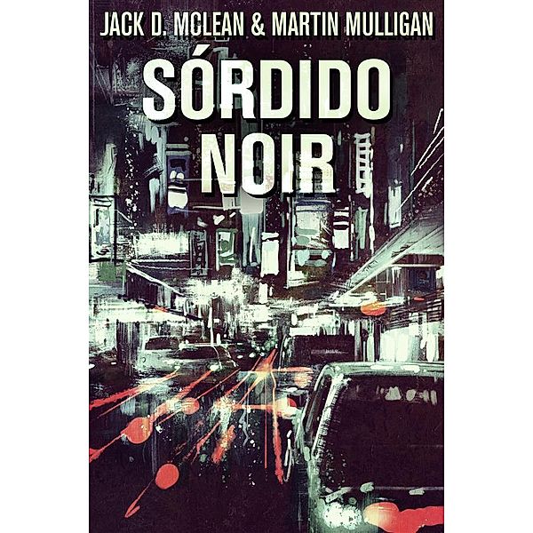 Sórdido Noir, Martin Mulligan, Jack D. McLean