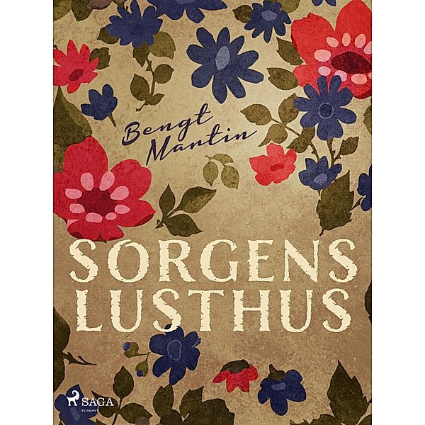 Sorgens lusthus, Bengt Martin