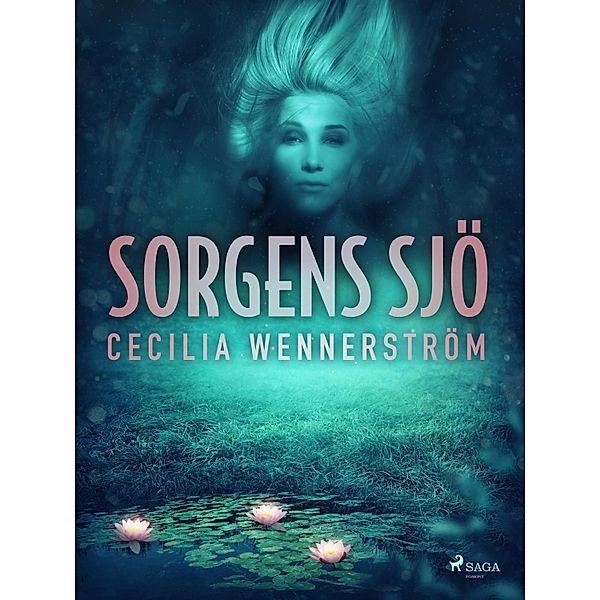 Sorgens sjö, Cecilia Wennerström