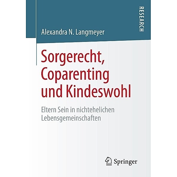 Sorgerecht, Coparenting und Kindeswohl, Alexandra N. Langmeyer