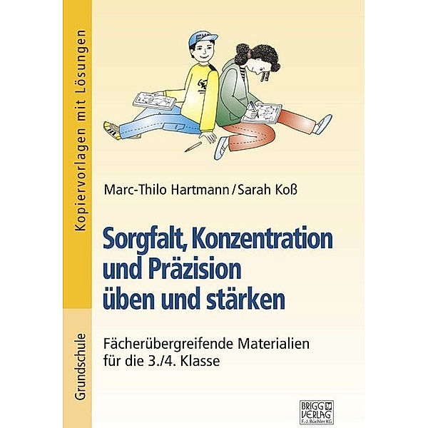 Sorgfalt, Konzentration und Präzision üben und stärken, Marc-Thilo Hartmann, Sarah Koß