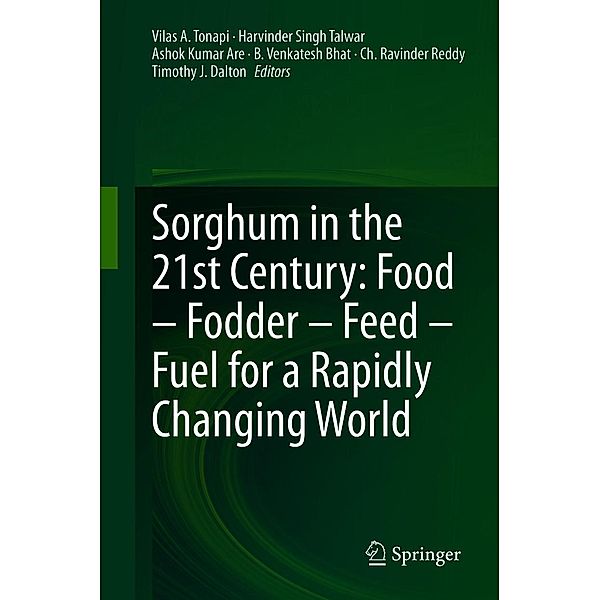 Sorghum in the 21st Century: Food - Fodder - Feed - Fuel for a Rapidly Changing World