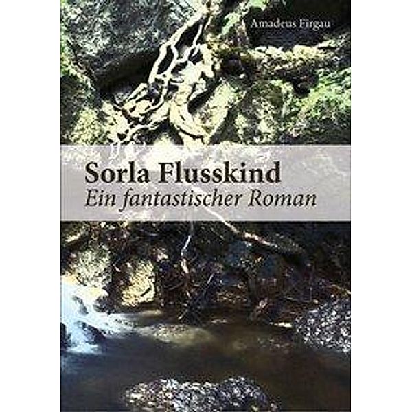 Sorla Flusskind, Amadeus Firgau