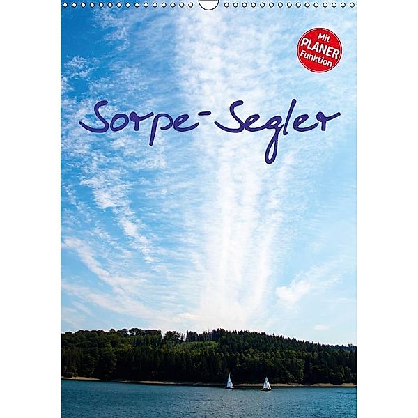 Sorpe-Segler (Wandkalender 2017 DIN A3 hoch), Christian Suttrop