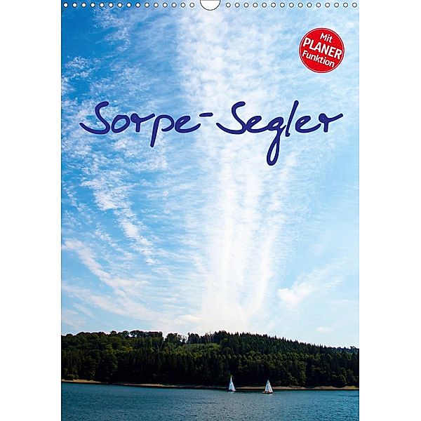 Sorpe-Segler (Wandkalender 2021 DIN A3 hoch), Christian Suttrop