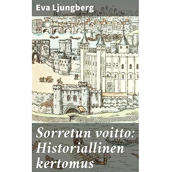 Sorretun voitto: Historiallinen kertomus, Eva Ljungberg