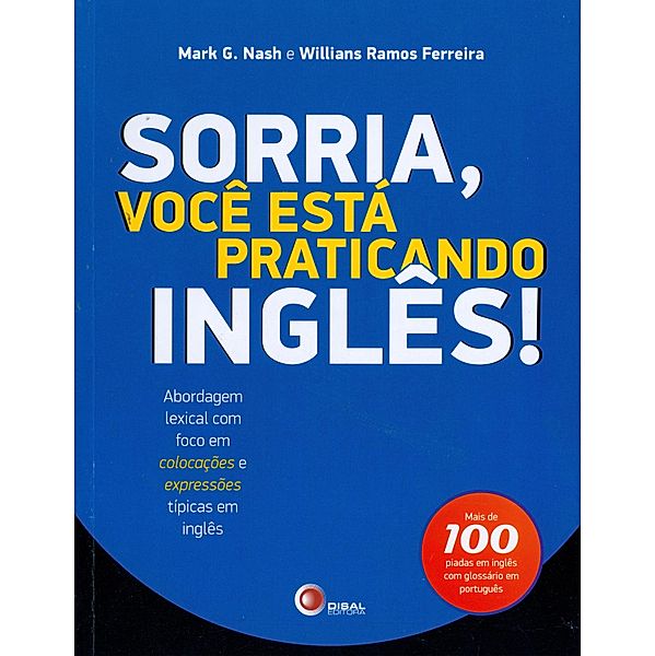 Sorria, você está praticando inglês!, Mark Guy Nash, Willians Ramos Ferreira