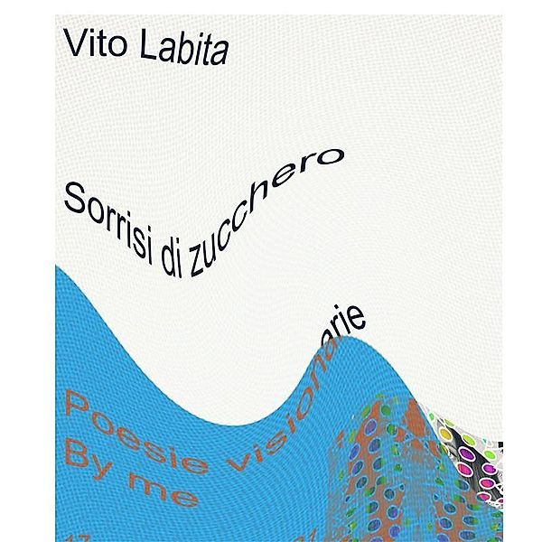 Sorrisi di zucchero, Labita Vito