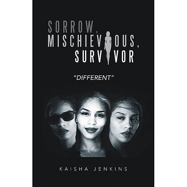Sorrow, Mischievous, Survivor, Kaisha Jenkins