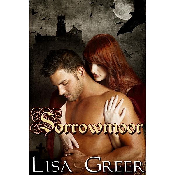 Sorrowmoor: The Complete Serials, Lisa Greer