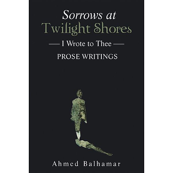 Sorrows at Twilight Shores, Ahmed Balhamar