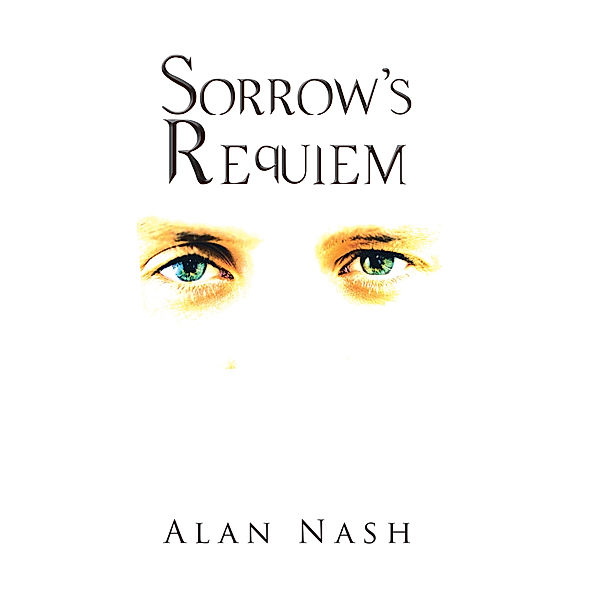 Sorrow's Requiem, Alan Nash