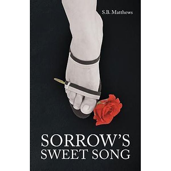 Sorrow's Sweet Song, S. B. Mathews