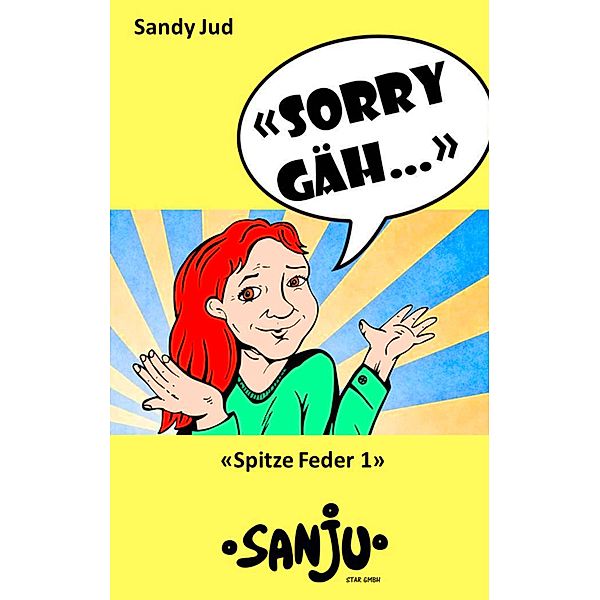 Sorry gäh..., Sandy Jud