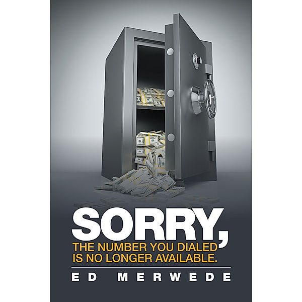 “Sorry, the Number You Dialed Is No Longer Available.”, Ed Merwede