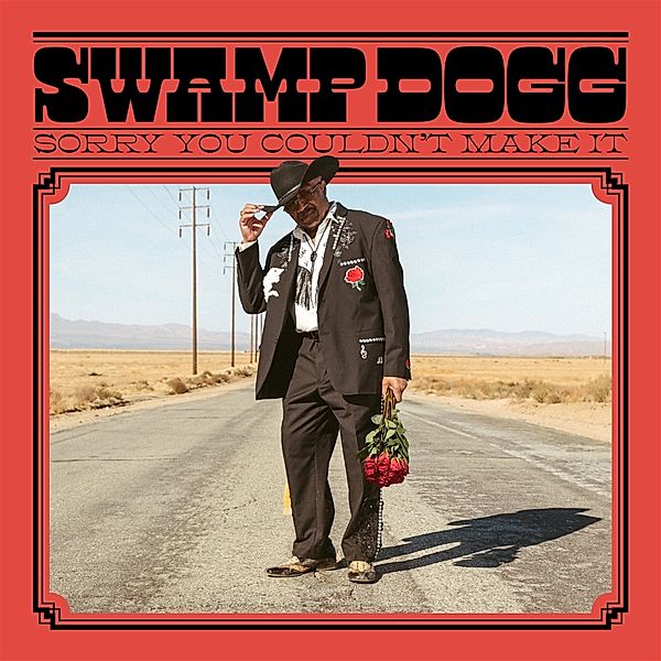Sorry You Couldn'T Make It, Swamp Dogg