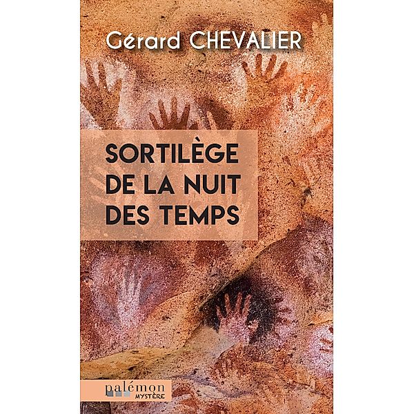 Sortilège de la nuit des temps, Gérard Chevalier