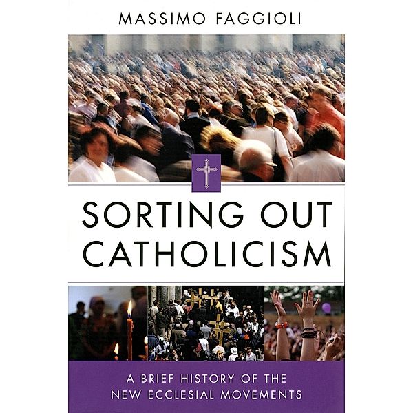 Sorting Out Catholicism, Massimo Faggioli