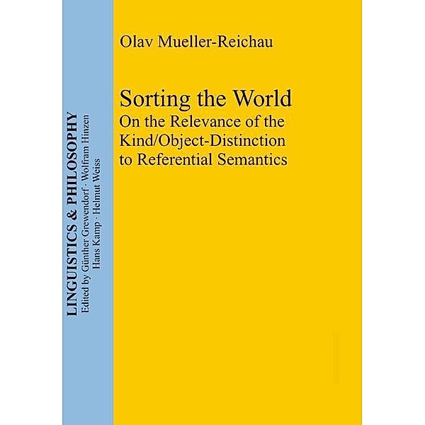 Sorting the World / Linguistics & Philosophy Bd.4, Olav Mueller-Reichau