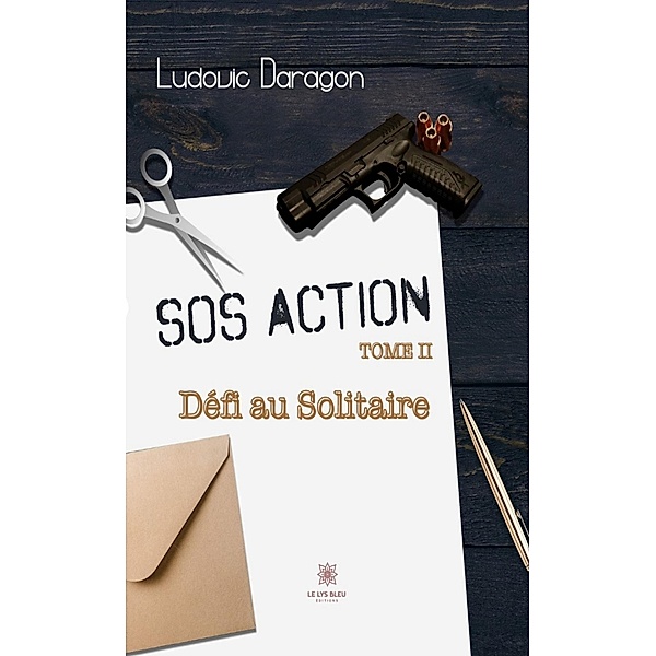 SOS Action - Tome 2, Ludovic Daragon