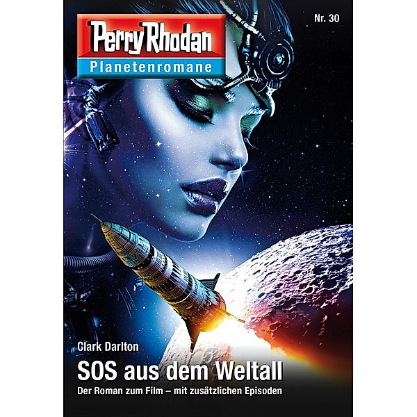 SOS aus dem Weltall / Perry Rhodan - Planetenromane Bd.30, Clark Darlton