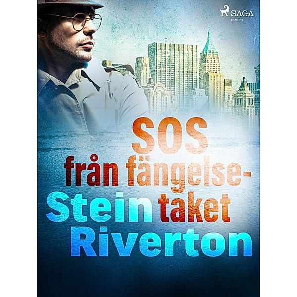 SOS från fängelsetaket / Asbjörn Krag, Stein Riverton