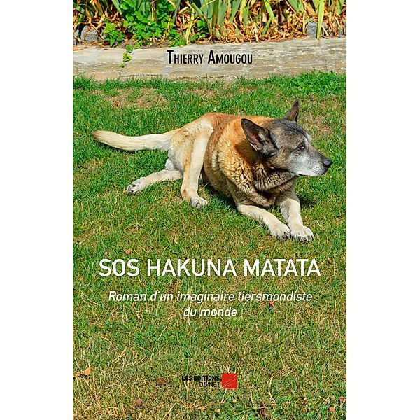 SOS HAKUNA MATATA / Les Editions du Net, Amougou Thierry Amougou