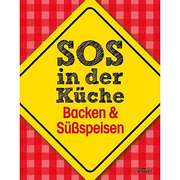 SOS in der Küche: Backen & Süßspeisen / SOS in der Küche