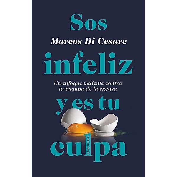 Sos infeliz y es tu culpa, Marcos Di Cesare