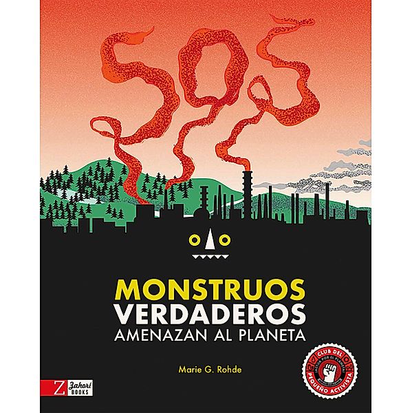 SOS Monstruos verdaderos amenazan el planeta, Marie G. Rohde