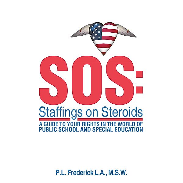 Sos: Staffings on Steroids, P. L. Frederick L. A. M. S. W.