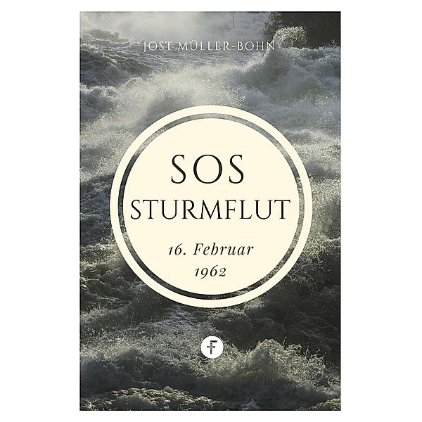 SOS - Sturmflut, Jost Müller-Bohn