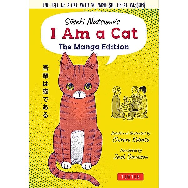 Soseki Natsume's I Am A Cat: The Manga Edition / Tuttle Japanese Classics in Manga, Soseki Natsume