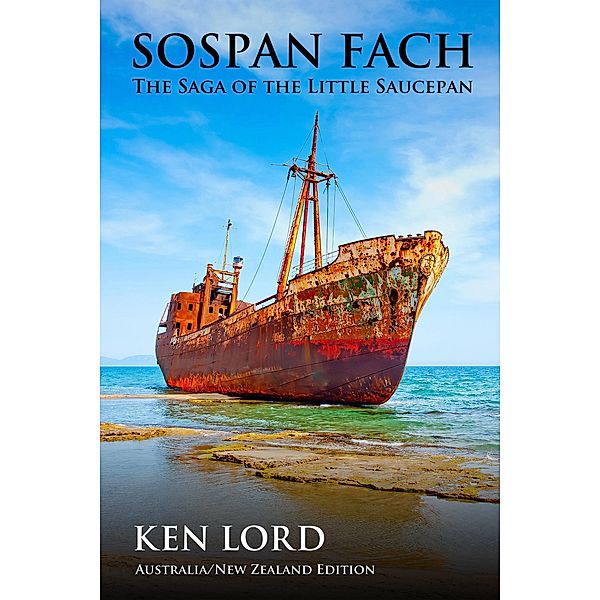 Sospan Fach: The Saga of the Little Saucepan (Australia/New Zealand Edition), Ken Lord