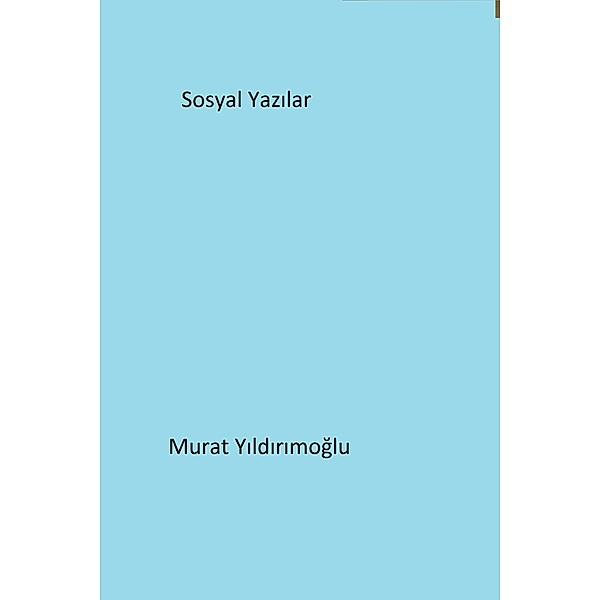 Sosyal Yazilar, Murat Yildirimoglu