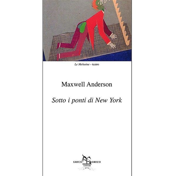 Sotto i ponti di New York, Maxwell Anderson