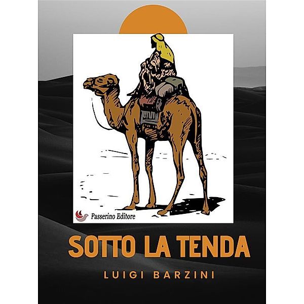 Sotto la tenda, Luigi Barzini