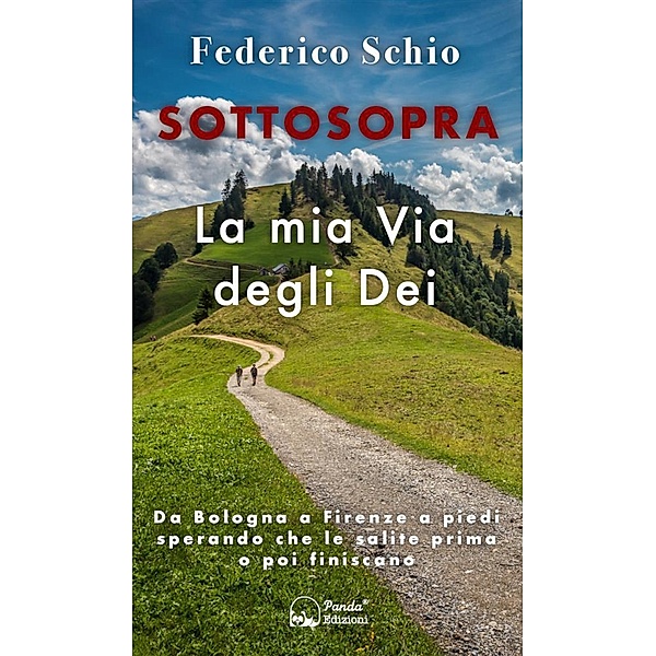 Sottosopra - La mia Via degli Dei, Federico Schio