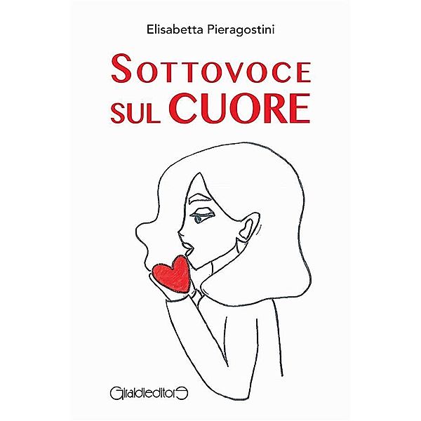 Sottovoce sul cuore / Fuoricollana, Elisabetta Pieragostini